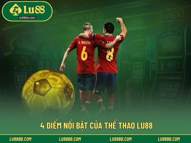 4 điểm nổi bật của thể thao LU88
