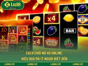 Cách Chơi Nổ Hũ Online