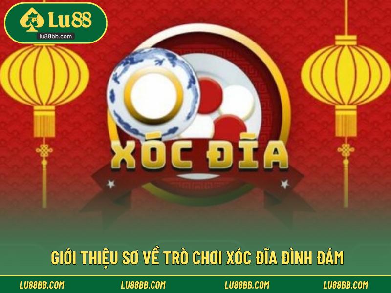 Giới thiệu sơ về trò chơi xóc đĩa đình đám