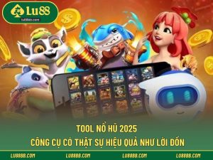 tool nổ hũ 2025